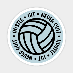 Hustle Hit Never Quit Volleyball Girls Boys Cute Funny Magnet